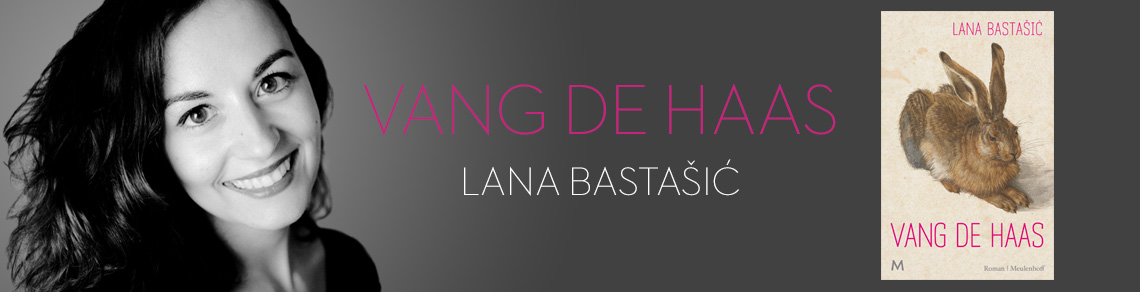 Vang de Haas - Lana Bastašić