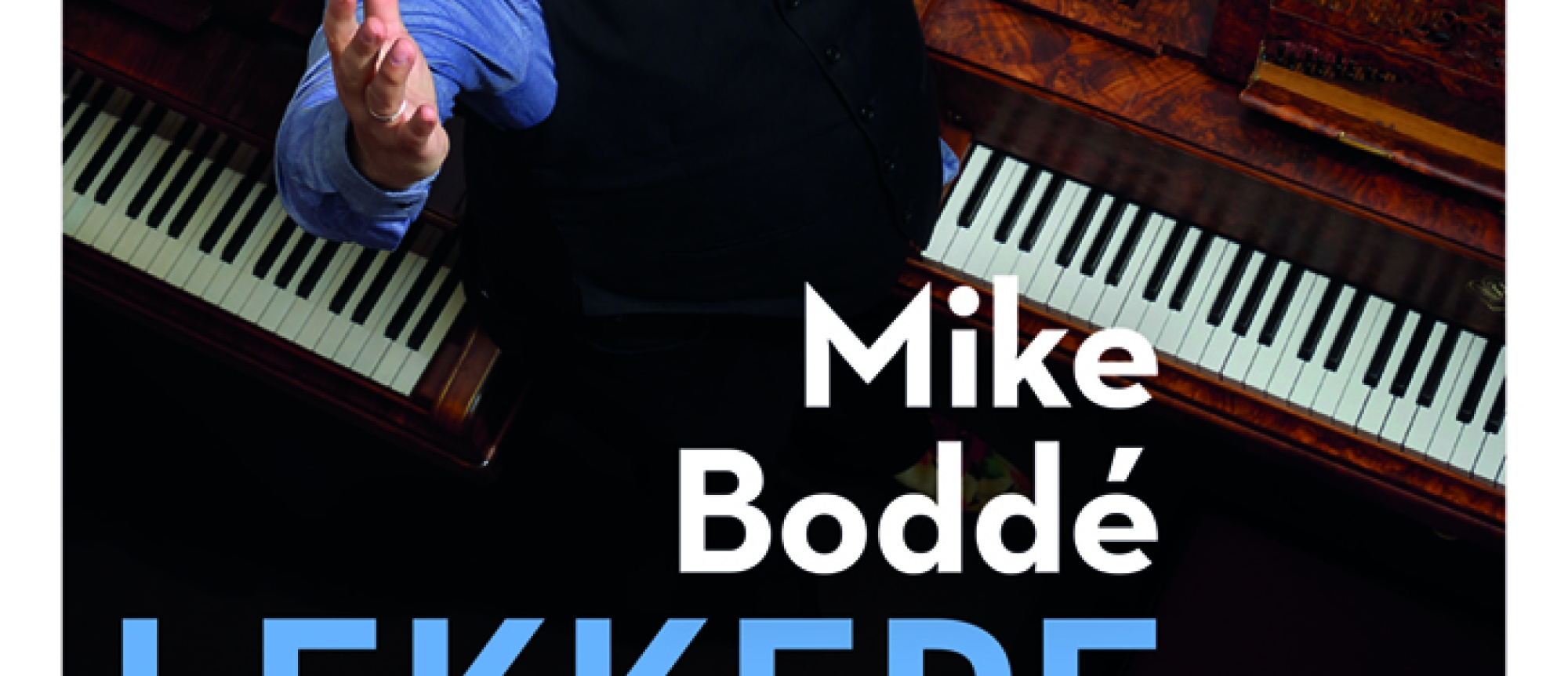 Optreden Mike Boddé