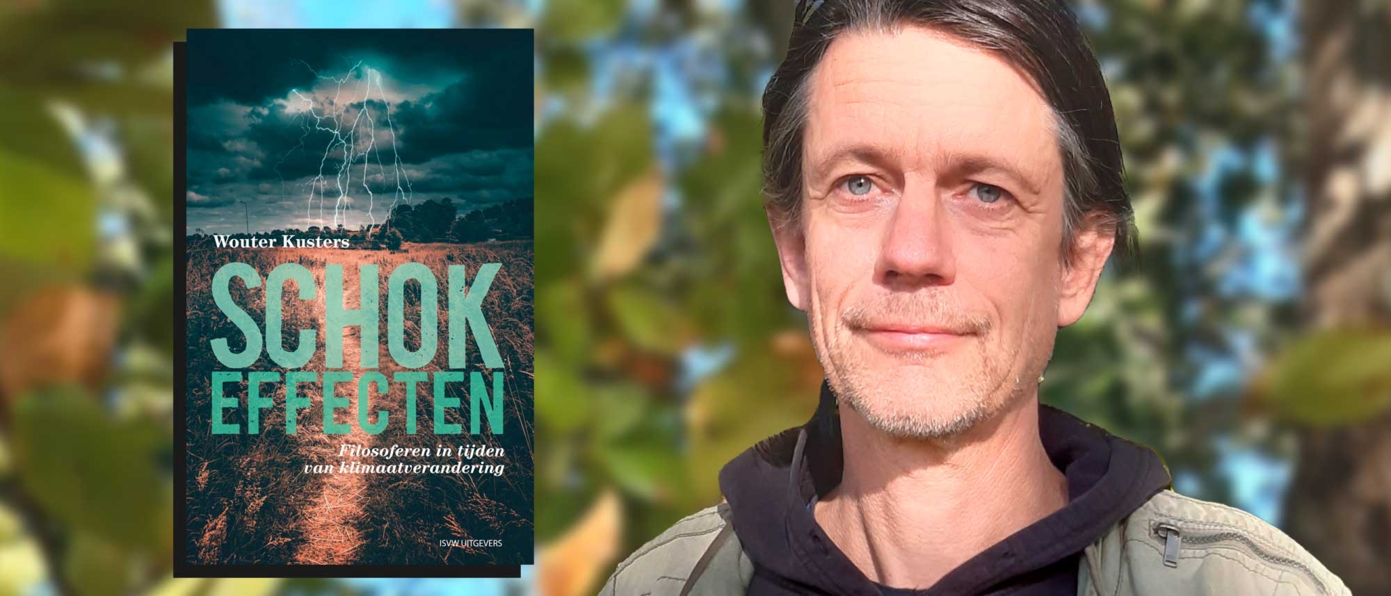 Boekpresentatie Schokeffecten- Filosoferen in tijden van klimaatverandering door Wouter Kusters