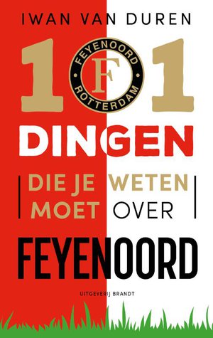 101 dingen die je weten moet over Feyenoord