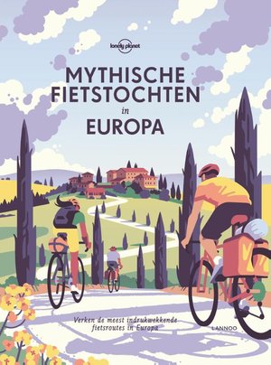 Mythische fietstochten in Europa (Lonely Planet)